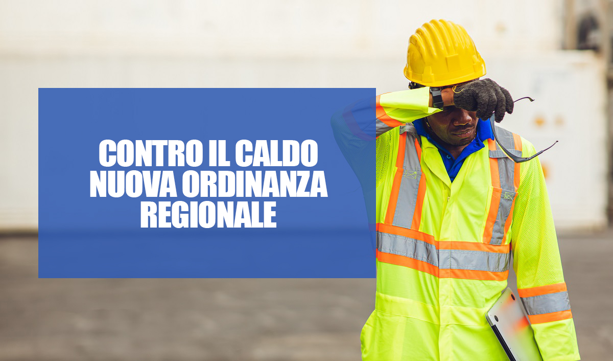 Ordinanza Regione Lazio lavoro nei giorni estivi a rischio elevato (in vigore fino al 31 agosto 2025).